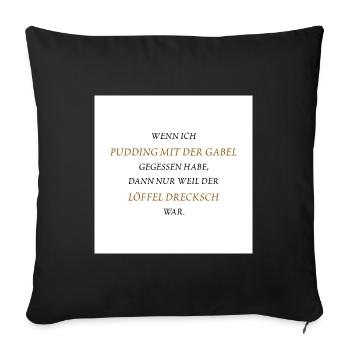 Pudding mit der Gabel - Sofakissenbezug 45 x 45 cm - Schwarz - Vorne