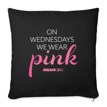 Mean Girls On Wednesdays We Wear Pink - Sofa pillowcase 17,3'' x 17,3'' (45 x 45 cm) - black - Front