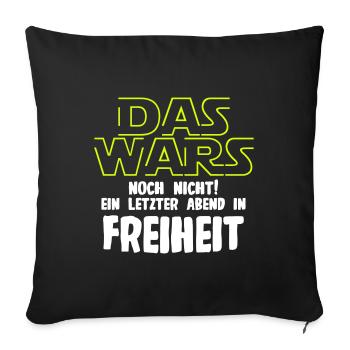 JGA Das Wars noch nicht ein letzter Abend... - Sofakissenbezug 45 x 45 cm - Schwarz - Vorne
