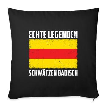 Echte Legenden Schwätzen Badisch - Geschenkideen - Sofakissenbezug 45 x 45 cm - Schwarz - Vorne