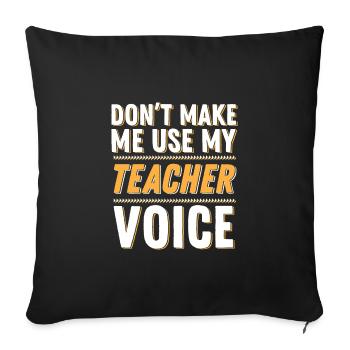 Funny teacher sayings gift for teacher - Sofa pillowcase 17,3'' x 17,3'' (45 x 45 cm) - black - Front