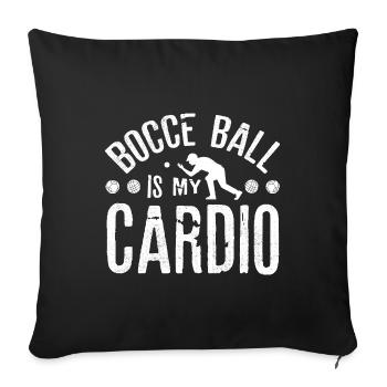 Bocce Ball Player Boules Bocce Ball Is My Cardio - Sofakissenbezug 45 x 45 cm - Schwarz - Vorne