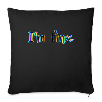 I‘m fine - Sofakissenbezug 45 x 45 cm - Schwarz - Vorne