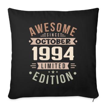 Legend Since October 1994 Birthday October 1994 - Sofa pillowcase 17,3'' x 17,3'' (45 x 45 cm) - black - Front