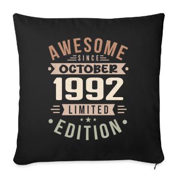 Legend Since October 1992 Birthday October 1992 - Sofa pillowcase 17,3'' x 17,3'' (45 x 45 cm) - black - Front