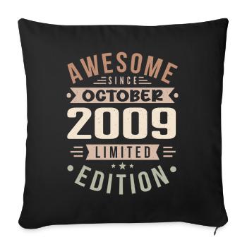 Legend since October 2009 Birthday October 2009 - Sofa pillowcase 17,3'' x 17,3'' (45 x 45 cm) - black - Front