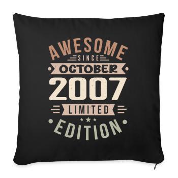 Legend since October 2007 Birthday October 2007 - Sofa pillowcase 17,3'' x 17,3'' (45 x 45 cm) - black - Front