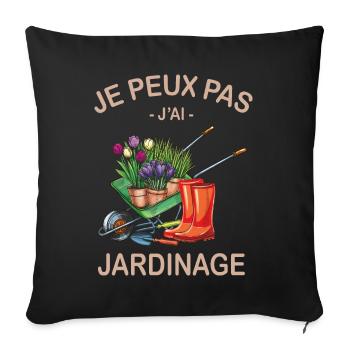 Je Peux Pas J'ai Jardinage - Housse de coussin décorative 45 x 45 cm - noir - Devant