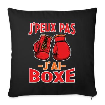 Je Peux Pas J'ai Boxe Sport Boxeur Cadeau - Housse de coussin décorative 45 x 45 cm - noir - Devant