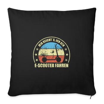 Mir Reichts Ich Geh E-Scooter Fahren E-Roller - Sofakissenbezug 45 x 45 cm - Schwarz - Vorne
