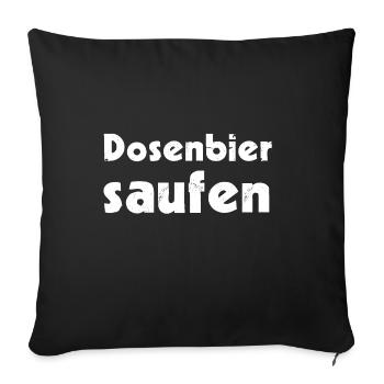 Dosenbier saufen - Sofakissenbezug 45 x 45 cm - Schwarz - Vorne
