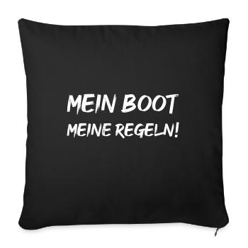 Mein Boot Meine Regeln! - Sofakissenbezug 45 x 45 cm - Schwarz - Vorne