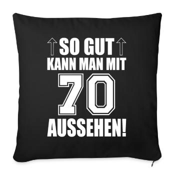 That's how good you can look at 70 - Sofa pillowcase 17,3'' x 17,3'' (45 x 45 cm) - black - Front