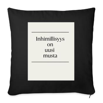 Inhimillisys est le nouveau noir - Housse de coussin décorative 45 x 45 cm - noir - Devant