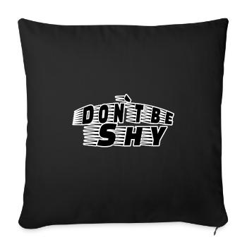Ne soyez pas timide - Housse de coussin décorative 45 x 45 cm - noir - Devant