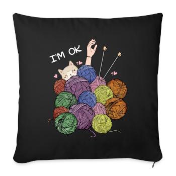 I'm Ok Crochet & Knitting Funny crochet knitting - Sofa pillowcase 17,3'' x 17,3'' (45 x 45 cm) - black - Front