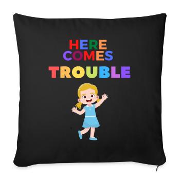 Here comes Trouble girl with funny girl - Sofa pillowcase 17,3'' x 17,3'' (45 x 45 cm) - black - Front