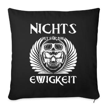Nichts ist für die Ewigkeit - Sofakissenbezug 45 x 45 cm - Schwarz - Vorne