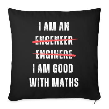 I am an engineer. I am good with maths. Machine - Sofa pillowcase 17,3'' x 17,3'' (45 x 45 cm) - black - Front
