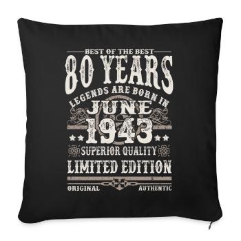 Geboren im Juni 1943 - 80 Jahre alt - Sofakissenbezug 45 x 45 cm - Schwarz - Vorne