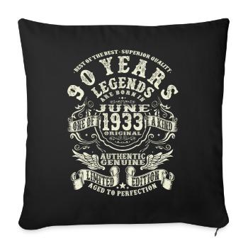 Legenden werden im Juni 1933 geboren - 90 Jahre - Sofakissenbezug 45 x 45 cm - Schwarz - Vorne