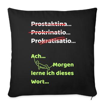 Prokrastination Witz lustiger Spruch Hängematte - Sofakissenbezug 45 x 45 cm - Schwarz - Vorne