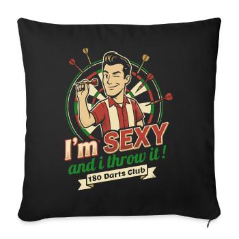 Men Darts Shirt I am sexy and i throw it  - Sofakissenbezug 45 x 45 cm - Schwarz - Vorne