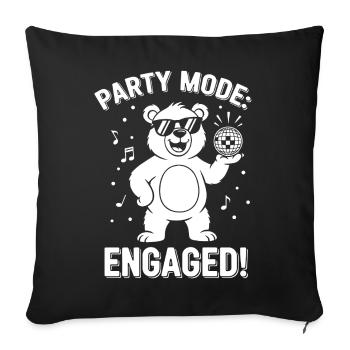 Partymodus Bär: Engaged! - Sofakissenbezug 45 x 45 cm - Schwarz - Vorne