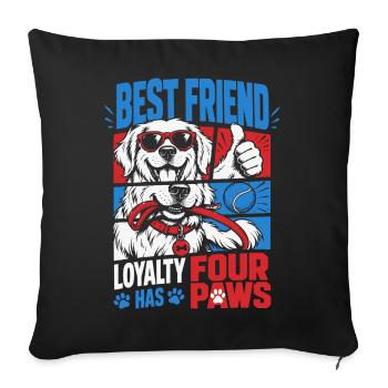 Best Friend Loyalty Four Paws - Sofakissenbezug 45 x 45 cm - Schwarz - Vorne