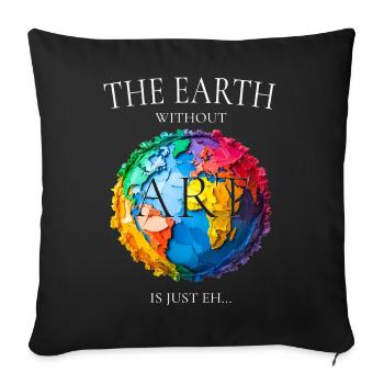 The Earth Without Art - Sofakissenbezug 45 x 45 cm - Schwarz - Vorne