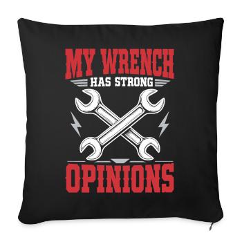 Schrauberhumor – My Wrench Has Strong Opinions - Sofakissenbezug 45 x 45 cm - Schwarz - Vorne