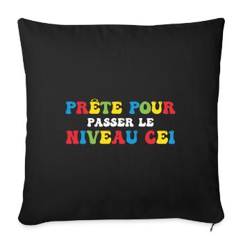 Prêt Pour Passer Niveau CE1 Rentrée Scolaire - Housse de coussin décorative 45 x 45 cm - noir - Devant