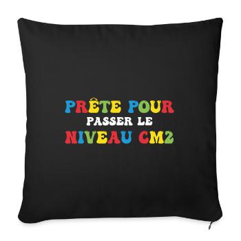 Prêt Pour Passer Niveau CM2 Rentrée Scolaire - Housse de coussin décorative 45 x 45 cm - noir - Devant