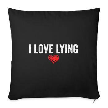 I Love Lying - Sofa pillowcase 17,3'' x 17,3'' (45 x 45 cm) - black - Front