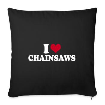 I Love Chainsaws - Sofakissenbezug 45 x 45 cm - Schwarz - Vorne