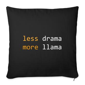 Less drama, more Llama, dark - Sofa pillowcase 17,3'' x 17,3'' (45 x 45 cm) - black - Front