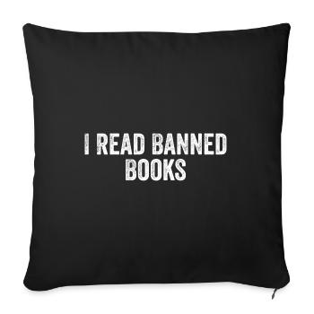 I Read Banned Books - Sofa pillowcase 17,3'' x 17,3'' (45 x 45 cm) - black - Front