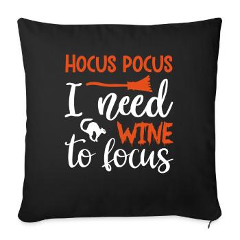 hocus pocus i need wine to focus Funny Quote Gift - Sofakissenbezug 45 x 45 cm - Schwarz - Vorne