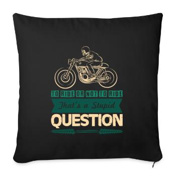 Motorcycle Cool Saying - Sofa pillowcase 17,3'' x 17,3'' (45 x 45 cm) - black - Front