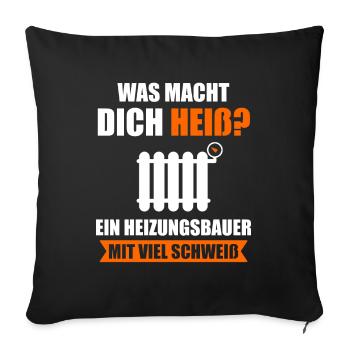 Heizungsbauer Heizung Heizungsbau Sanitär Geschenk - Sofakissenbezug 45 x 45 cm - Schwarz - Vorne