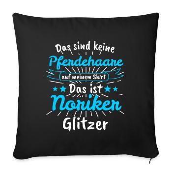 Noriker Pferd Pferde Pferdesprüche Lustig Geschenk - Sofakissenbezug 45 x 45 cm - Schwarz - Vorne