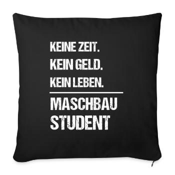Maschinenbau Maschinenbauer Student Geschenk - Sofakissenbezug 45 x 45 cm - Schwarz - Vorne