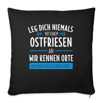 Ostfriese Ostfriesland Nordsee Geschenk - Sofakissenbezug 45 x 45 cm - Schwarz - Vorne