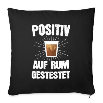 Rum Alkohol Trinken Schnaps Geschenk - Sofakissenbezug 45 x 45 cm - Schwarz - Vorne