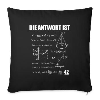 The Answer is 42 Antwort ist 42 Mathe Geschenk - Sofakissenbezug 45 x 45 cm - Schwarz - Vorne
