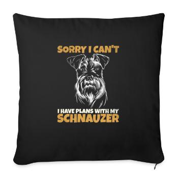 Ich kann gerade nicht. Mein Hund der Schnautzer - Sofakissenbezug 45 x 45 cm - Schwarz - Vorne