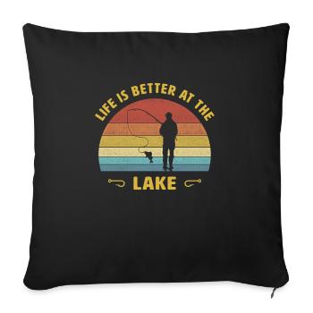 Das Leben ist besser am See Angler Fischerspruch - Sofakissenbezug 45 x 45 cm - Schwarz - Vorne