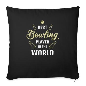 Best Bowler in the World Bowling Saying Gift - Sofa pillowcase 17,3'' x 17,3'' (45 x 45 cm) - black - Front