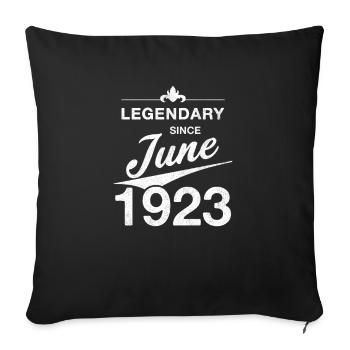 100. Geburtstag Legendär Juni 1923 Jahrgang 23 - Sofakissenbezug 45 x 45 cm - Schwarz - Vorne