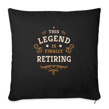 This legend is now retiring gift pensioners - Sofa pillowcase 17,3'' x 17,3'' (45 x 45 cm) - black - Front